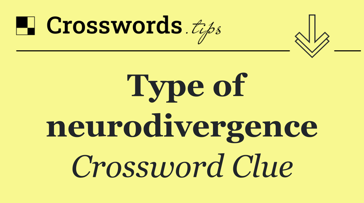 Type of neurodivergence