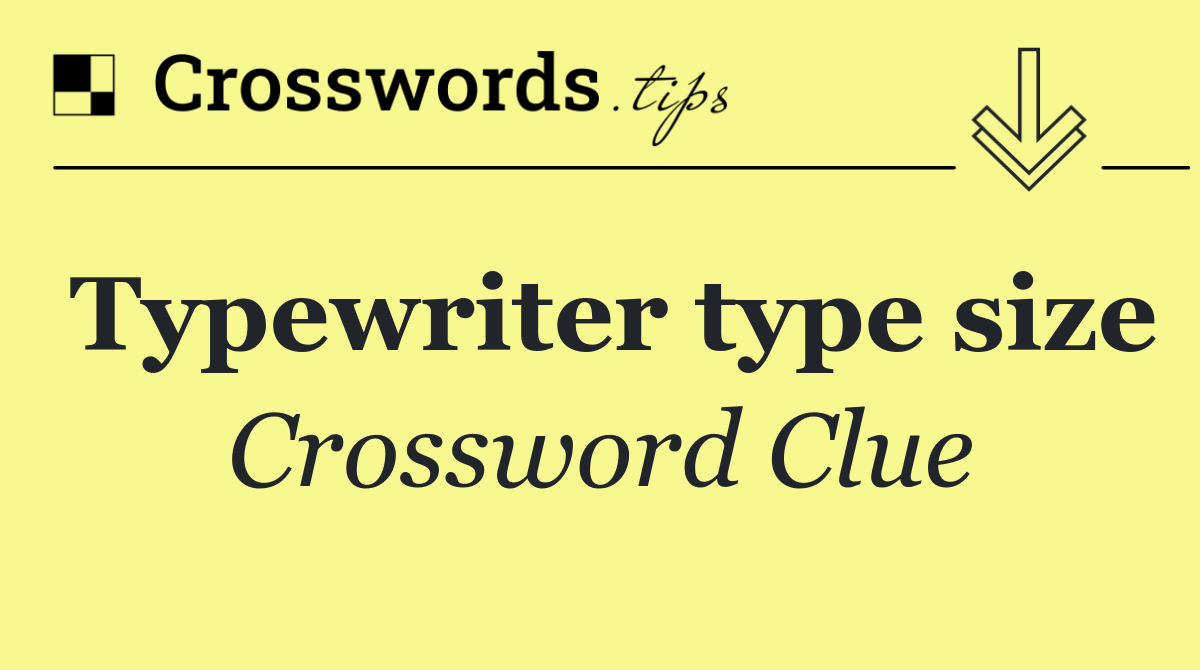 Typewriter type size
