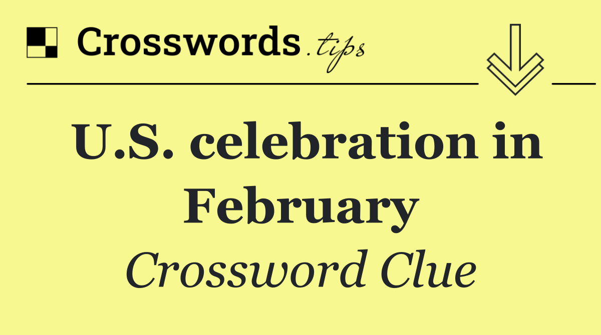 U.S. celebration in February