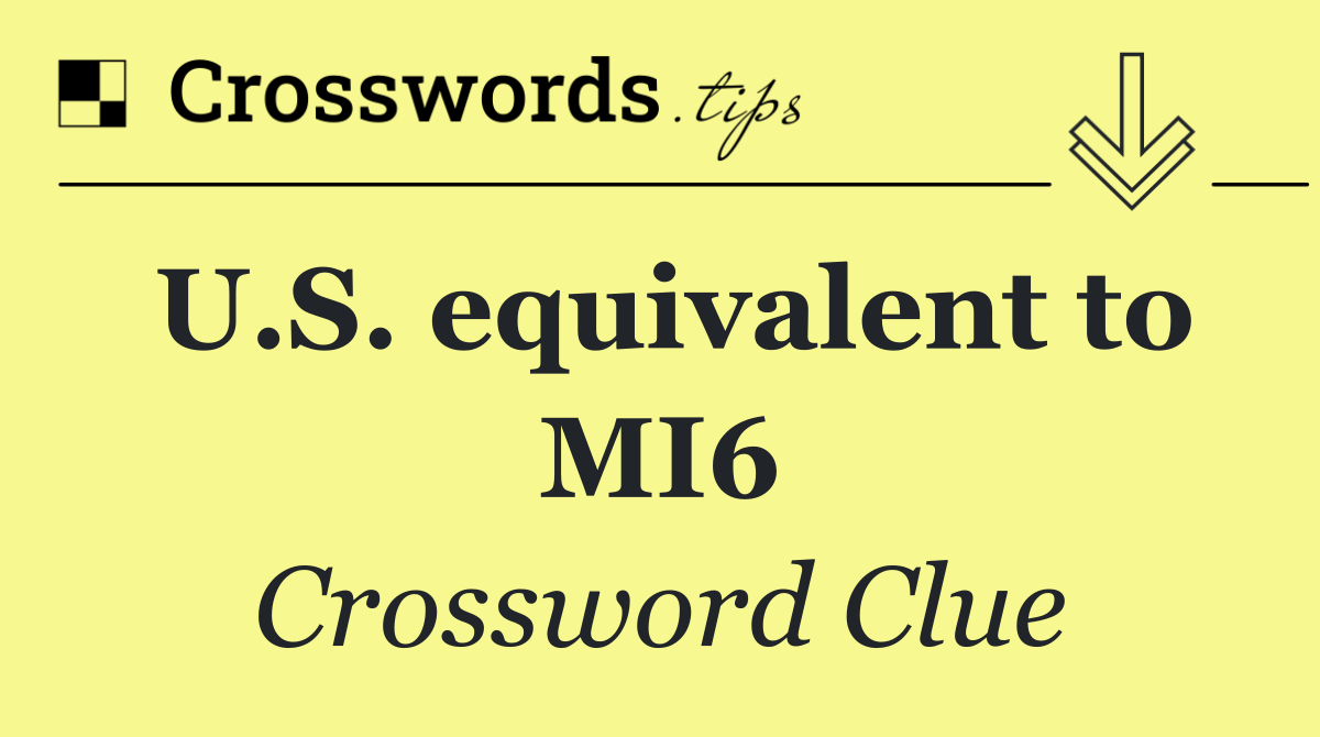 U.S. equivalent to MI6