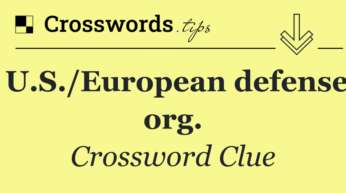 U.S./European defense org.