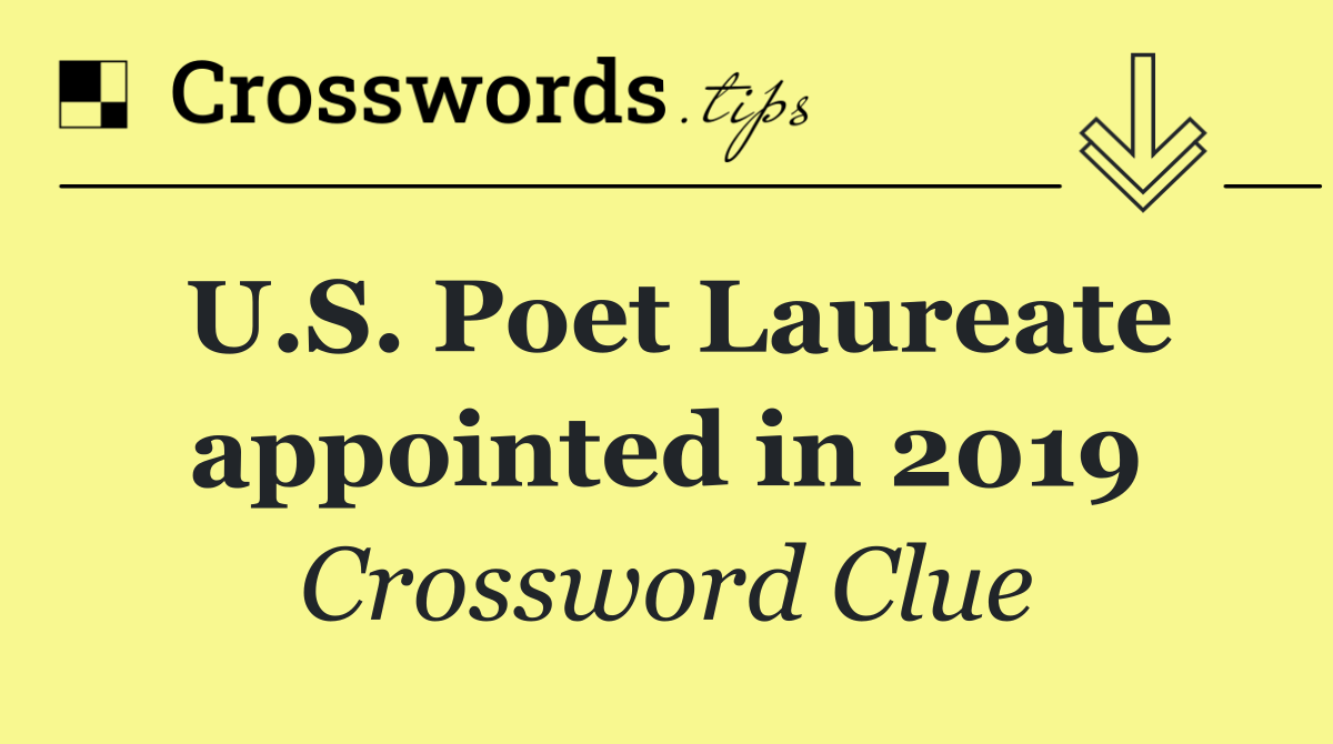 U.S. Poet Laureate appointed in 2019