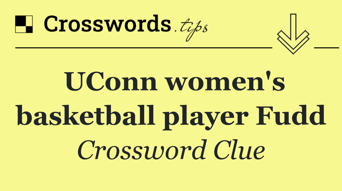 UConn women's basketball player Fudd
