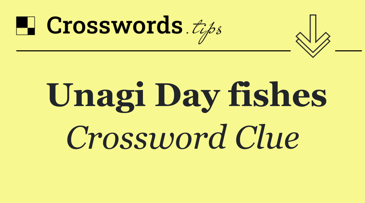 Unagi Day fishes