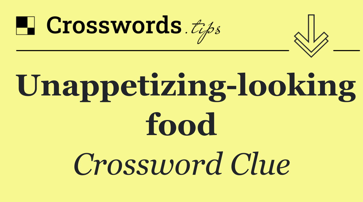 Unappetizing looking food