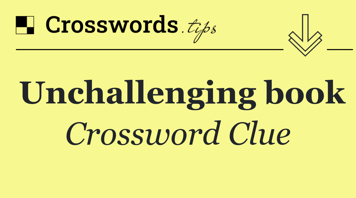 Unchallenging book
