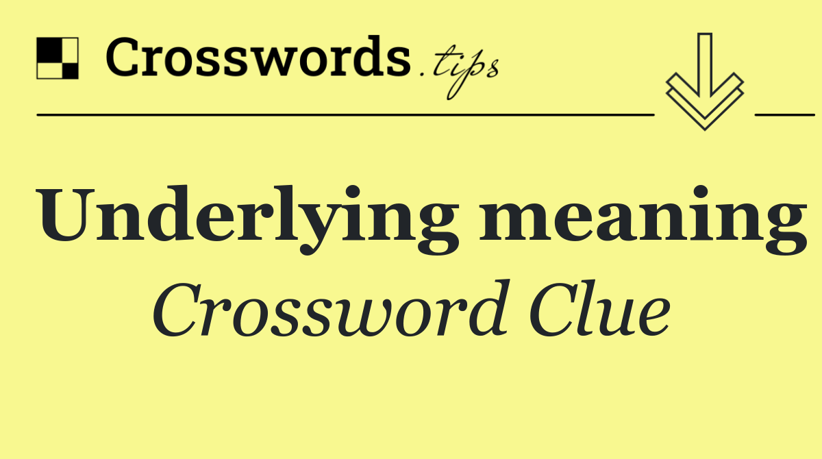 Underlying meaning