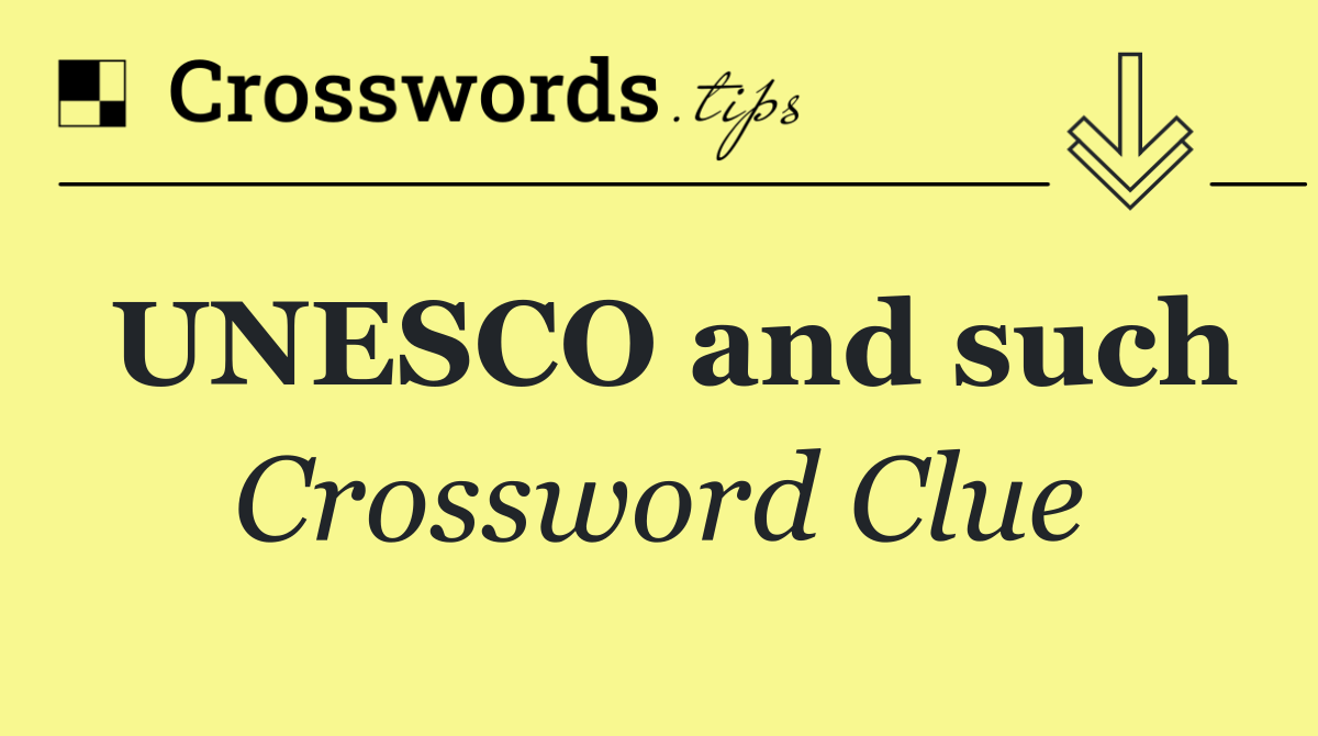 UNESCO and such