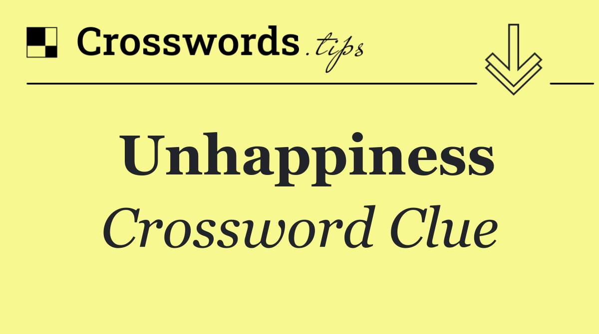 Unhappiness