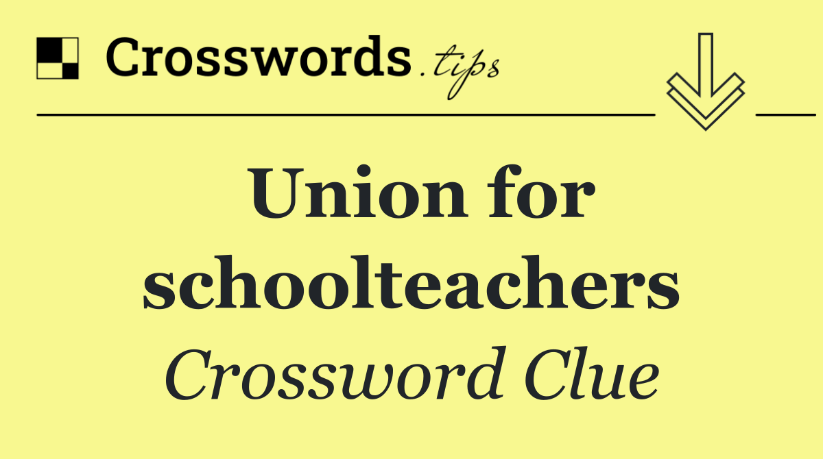 Union for schoolteachers
