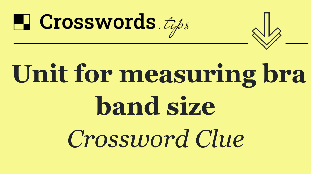 Unit for measuring bra band size
