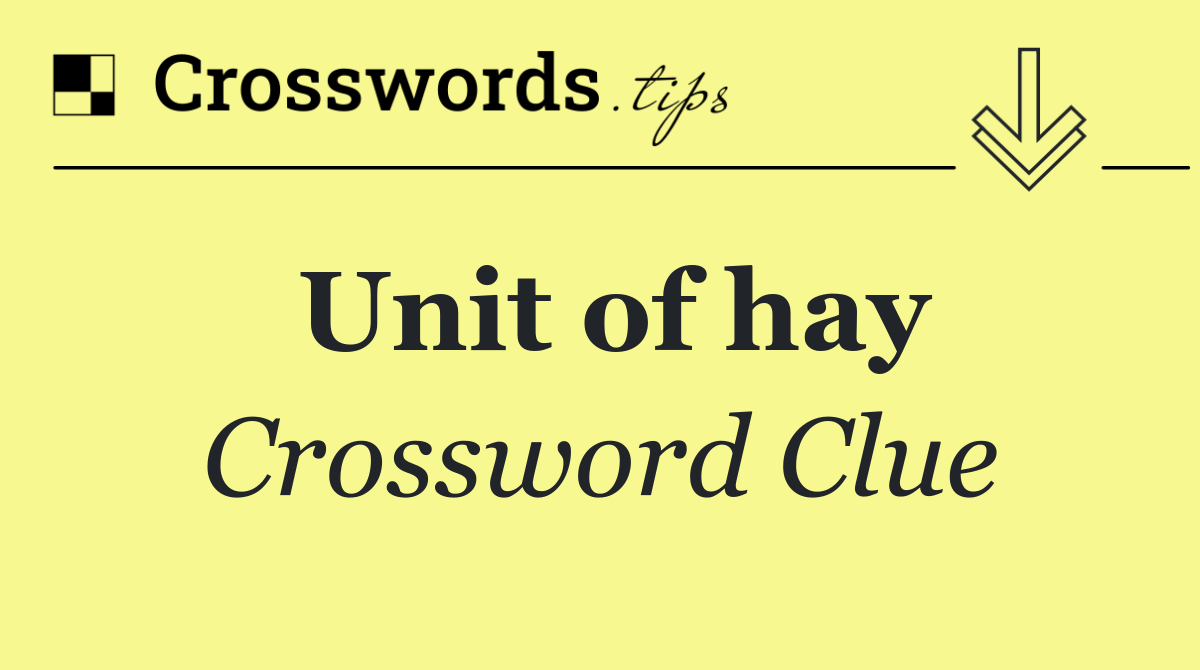 Unit of hay