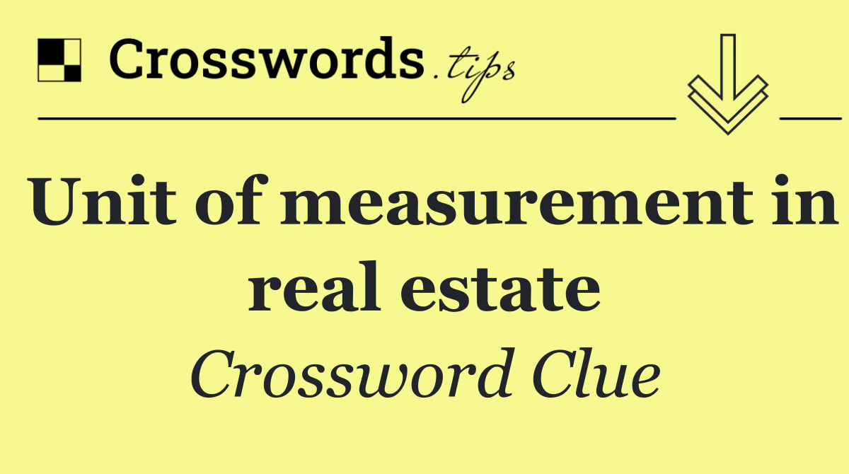 Unit of measurement in real estate