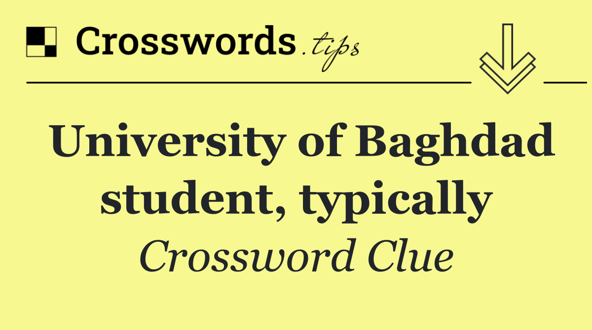 University of Baghdad student, typically