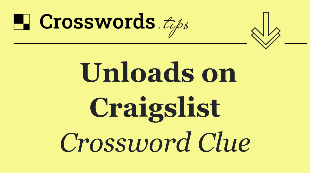 Unloads on Craigslist