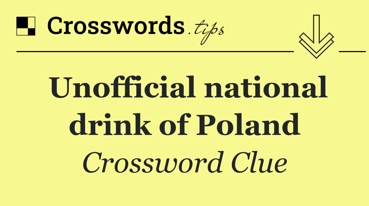 Unofficial national drink of Poland