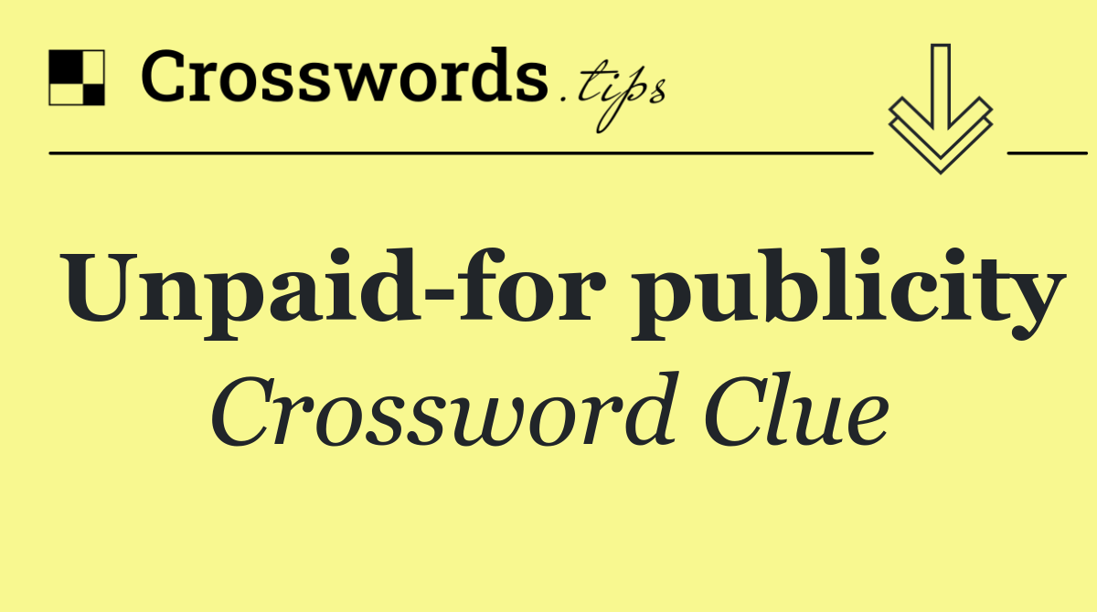 Unpaid for publicity