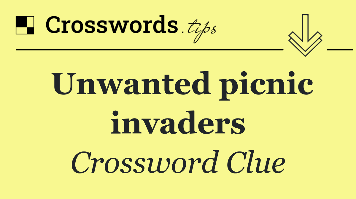 Unwanted picnic invaders