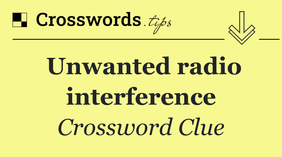 Unwanted radio interference