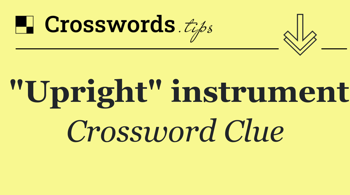 "Upright" instrument
