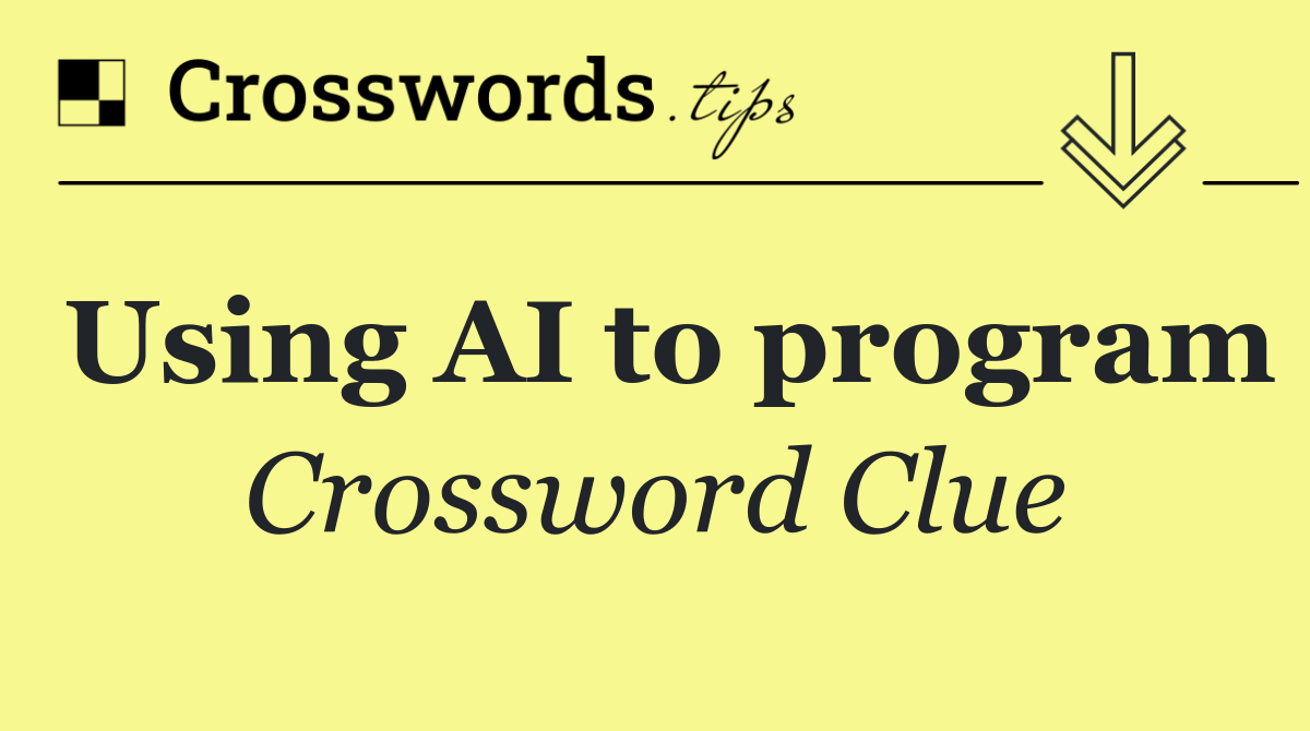 Using AI to program