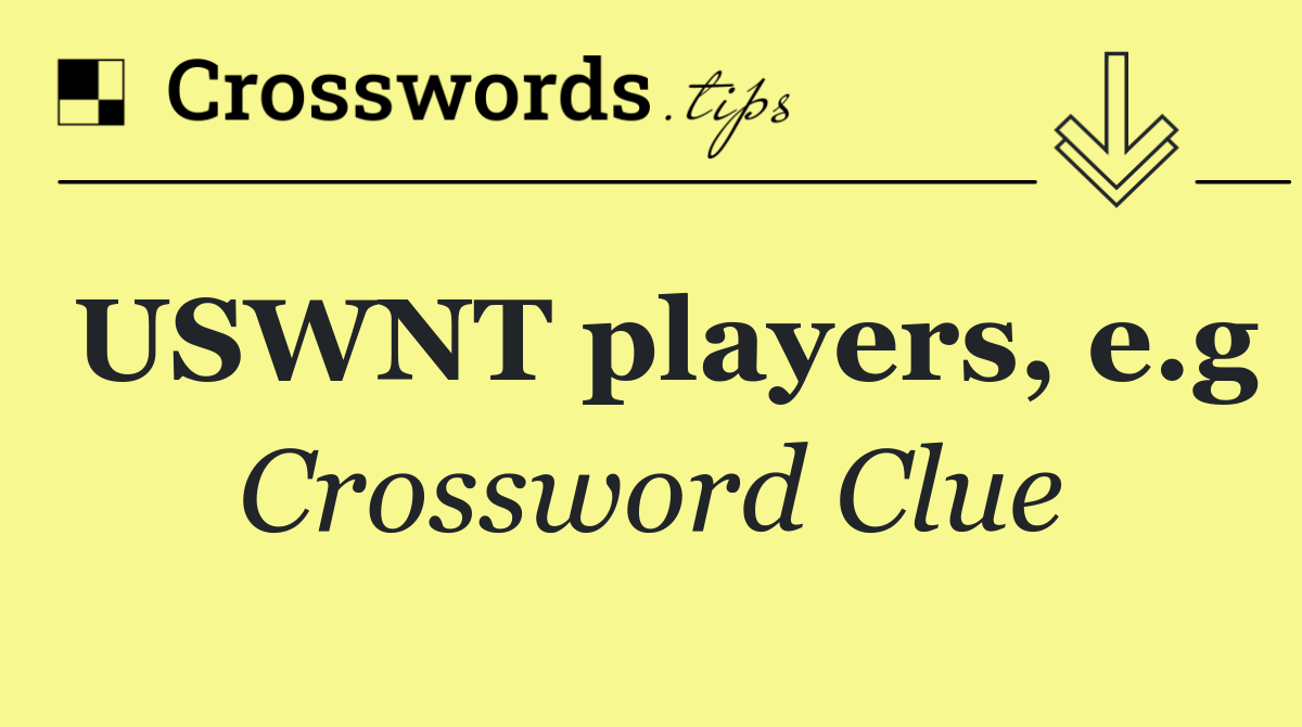 USWNT players, e.g