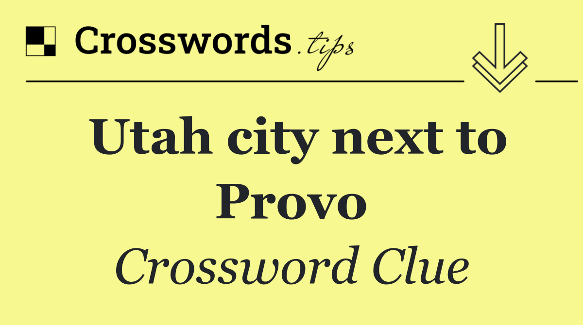 Utah city next to Provo