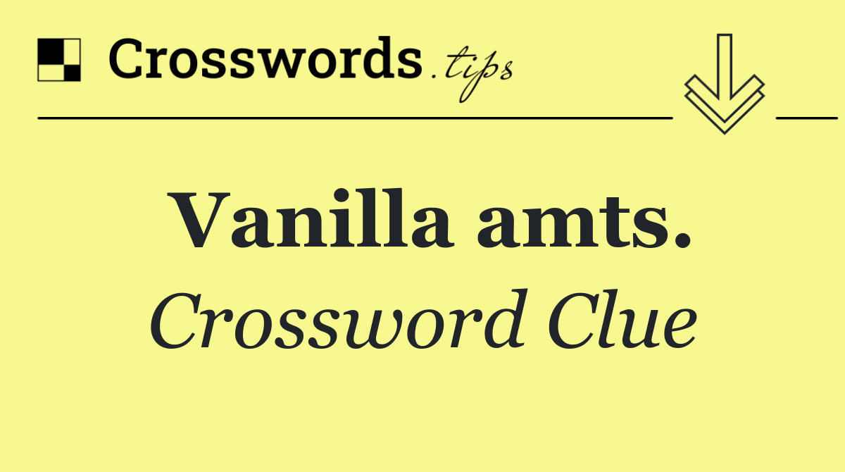 Vanilla amts.