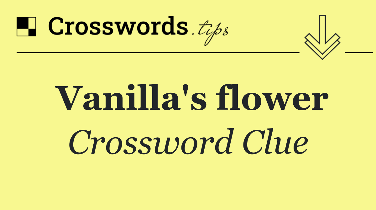 Vanilla's flower