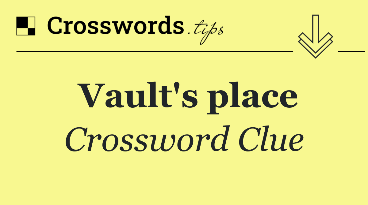 Vault's place