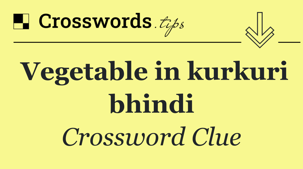 Vegetable in kurkuri bhindi