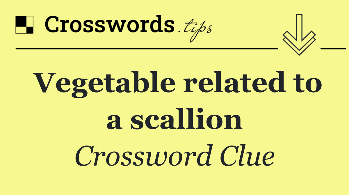 Vegetable related to a scallion