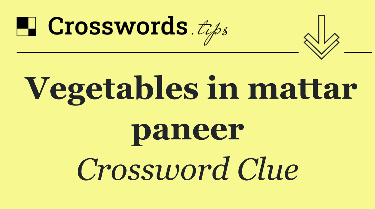 Vegetables in mattar paneer