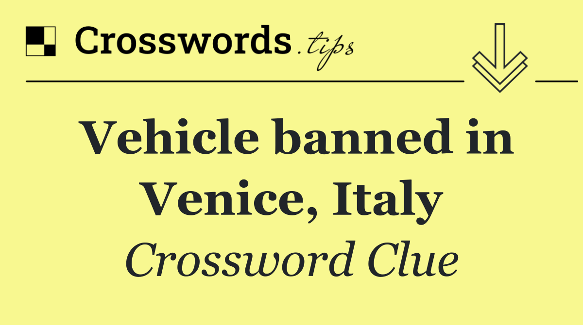 Vehicle banned in Venice, Italy