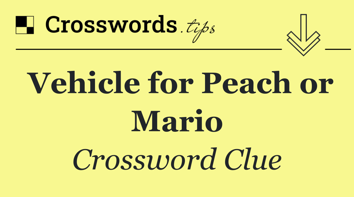 Vehicle for Peach or Mario