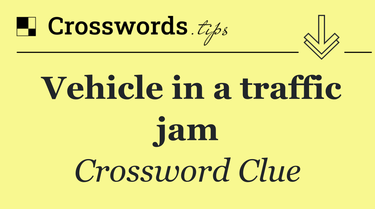 Vehicle in a traffic jam