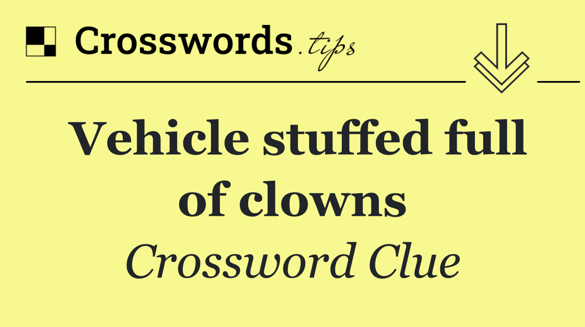 Vehicle stuffed full of clowns