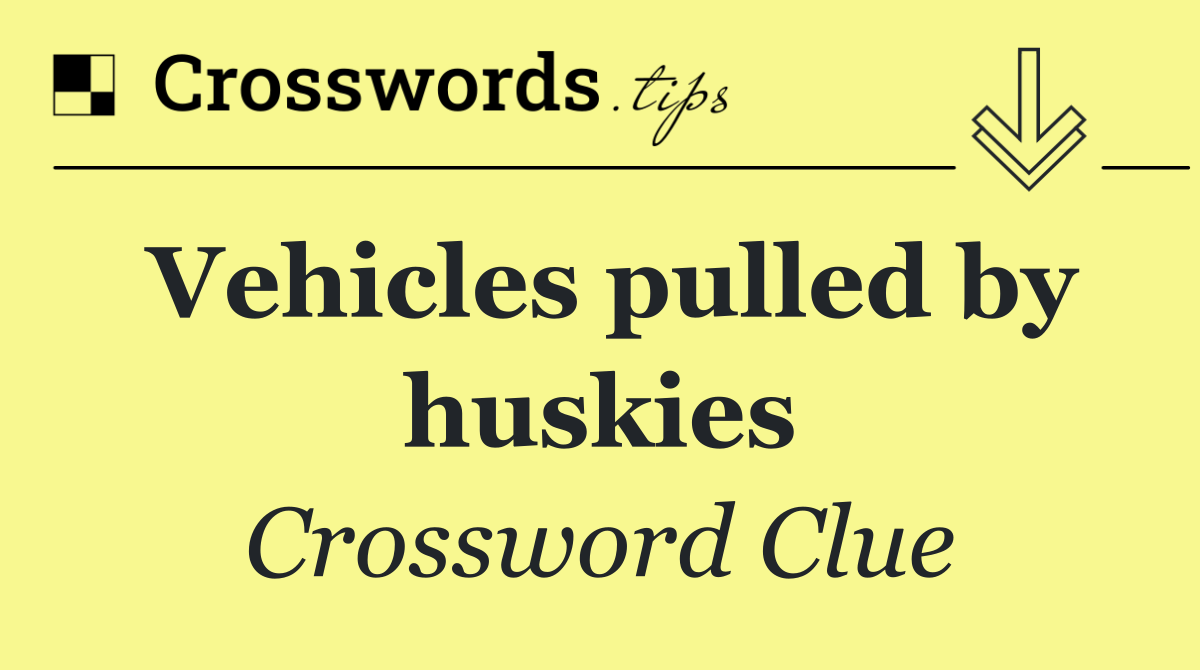 Vehicles pulled by huskies