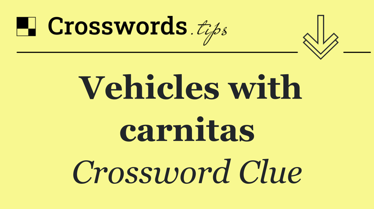 Vehicles with carnitas