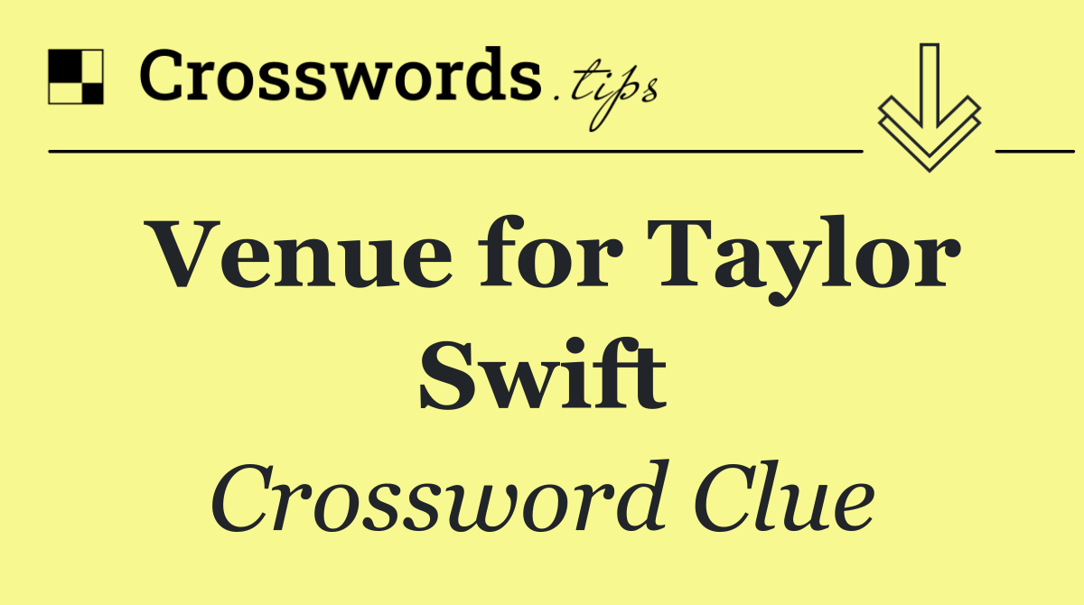 Venue for Taylor Swift