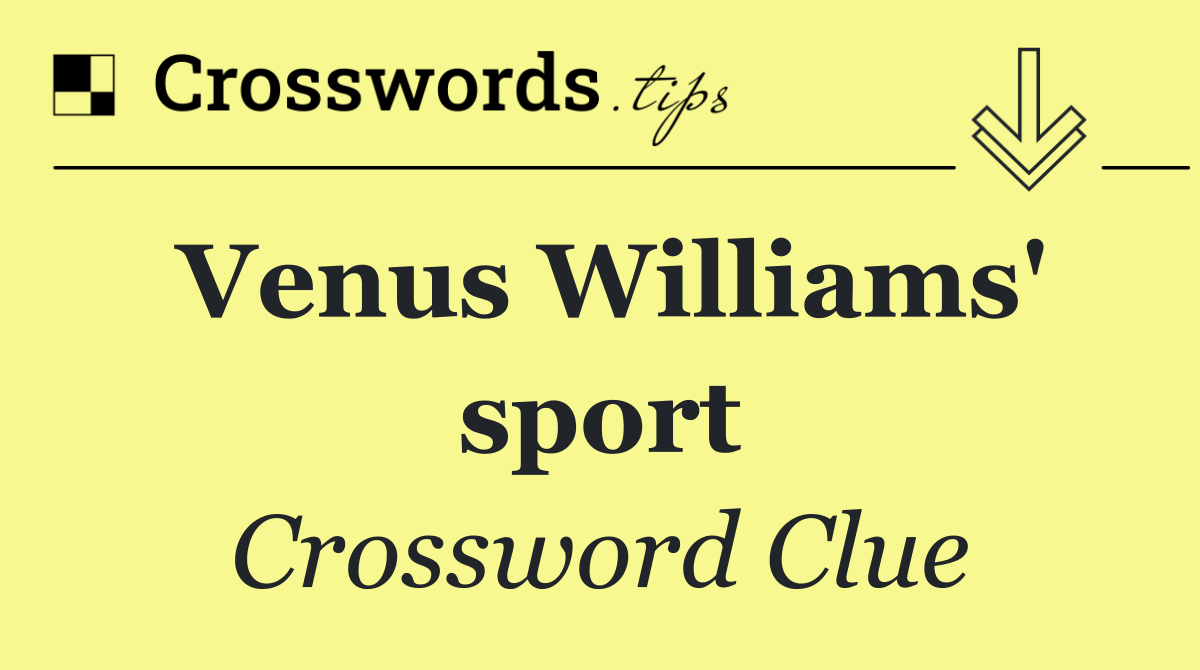 Venus Williams' sport