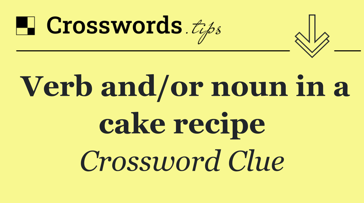 Verb and/or noun in a cake recipe