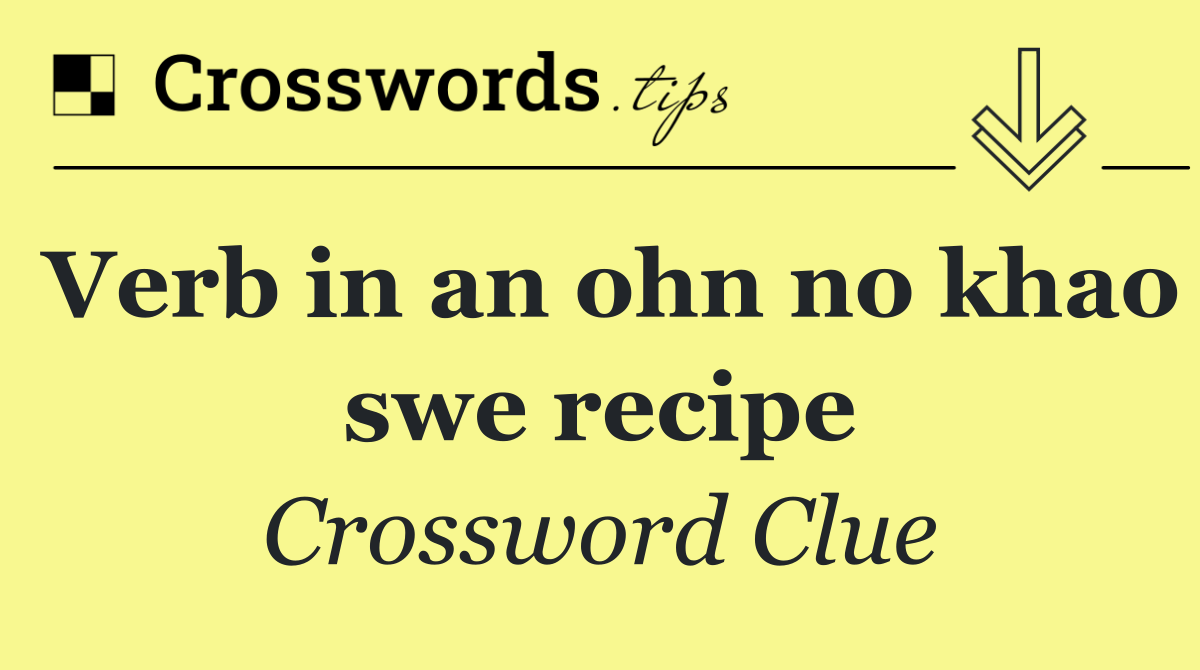 Verb in an ohn no khao swe recipe