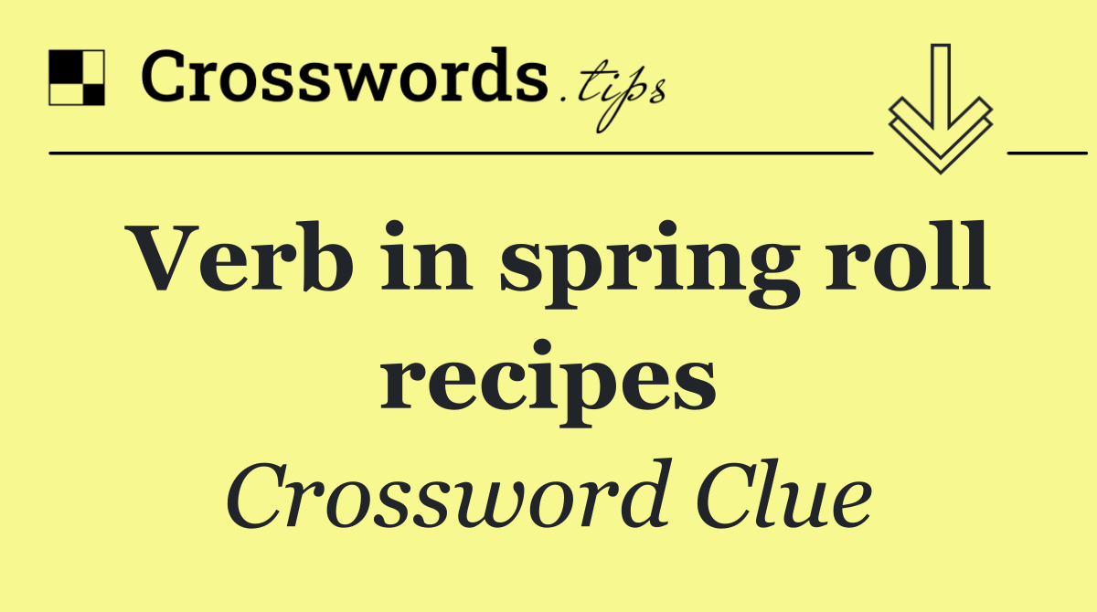 Verb in spring roll recipes