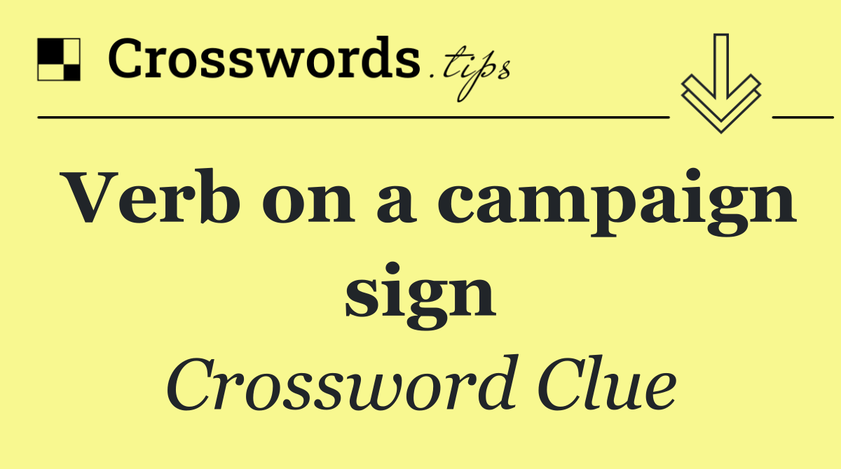 Verb on a campaign sign