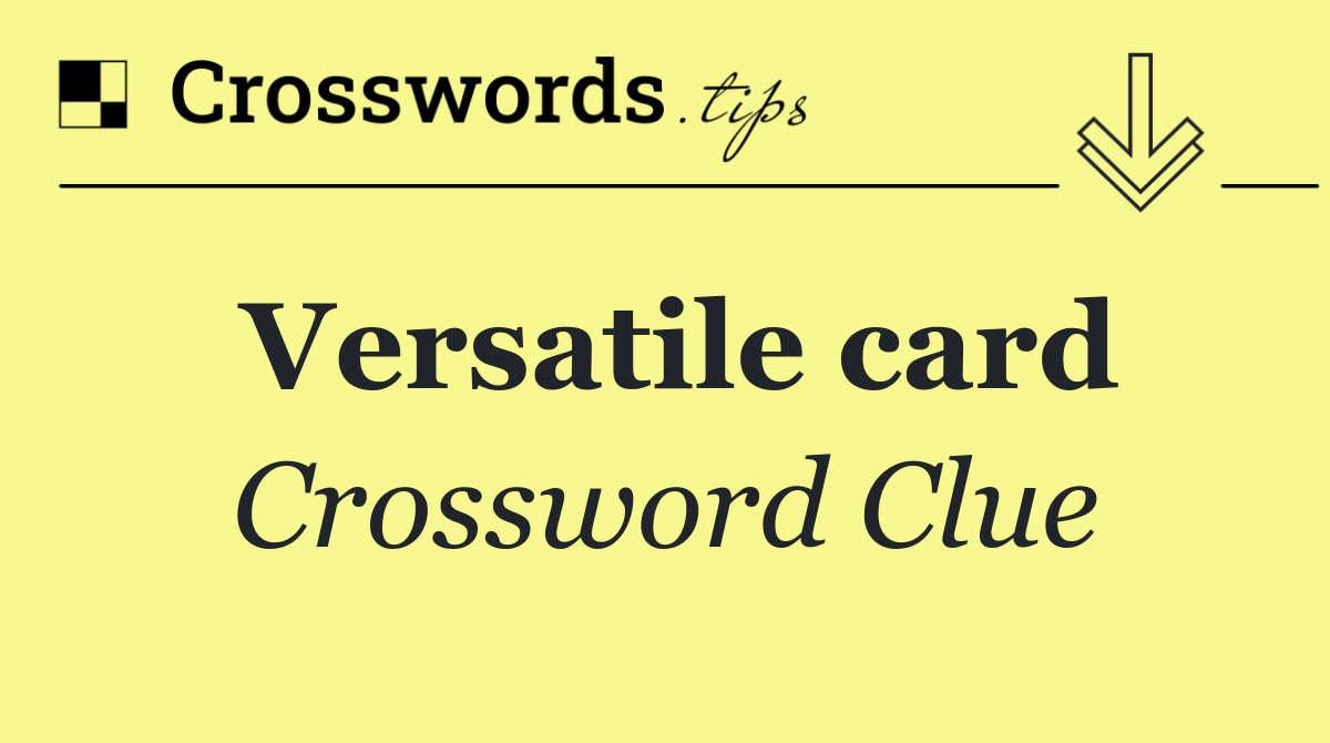 Versatile card