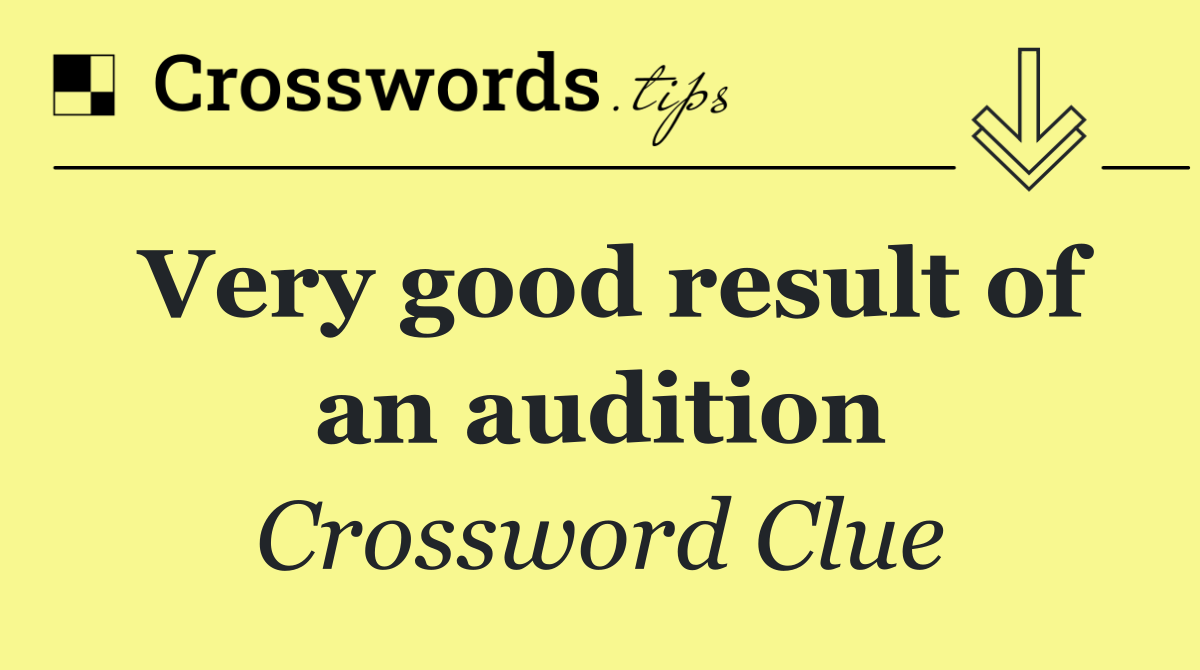 Very good result of an audition