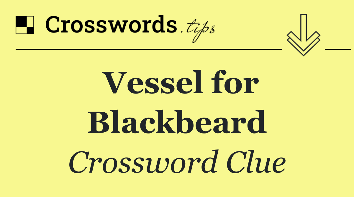 Vessel for Blackbeard