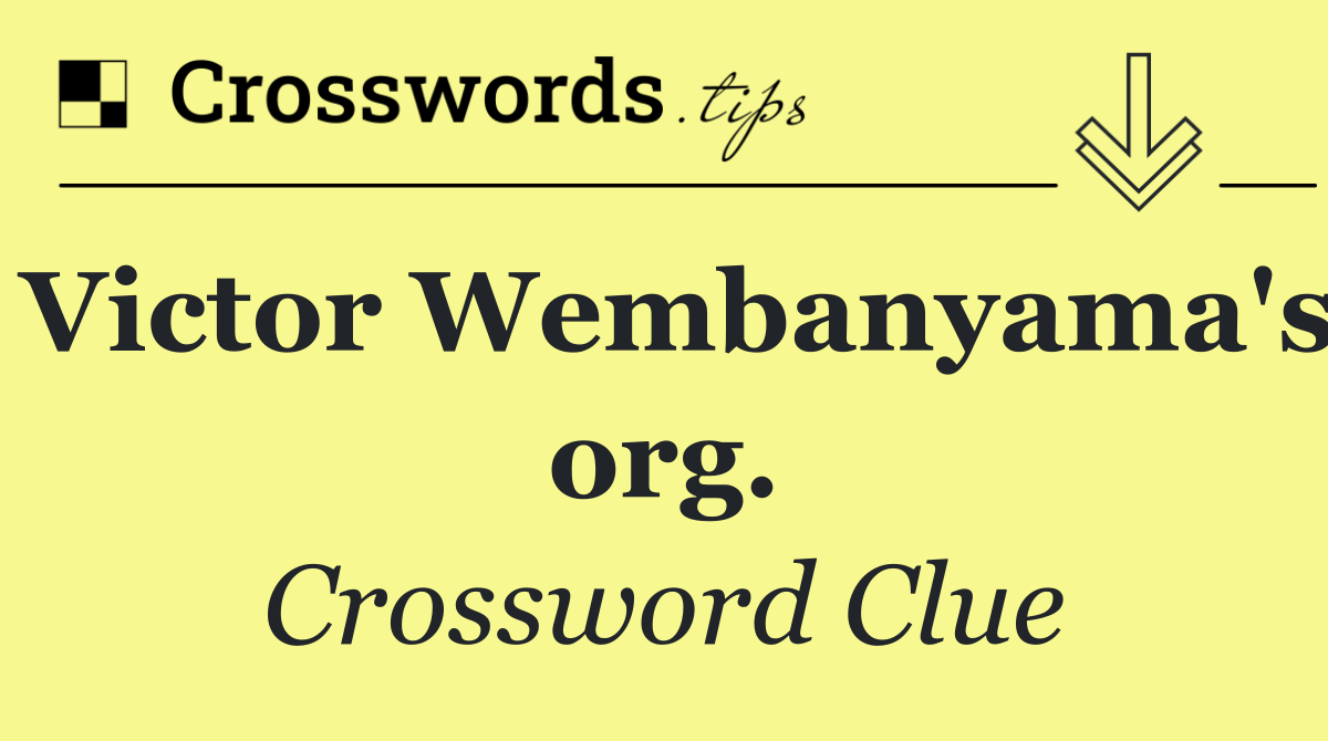 Victor Wembanyama's org.