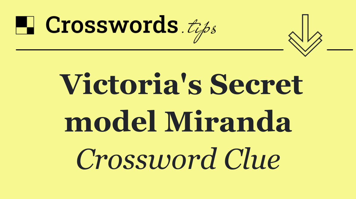 Victoria's Secret model Miranda